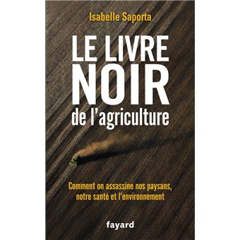 Le Livre noir de l’agriculture.